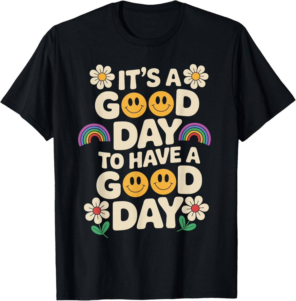 It's A Good Day to Have A Good Day Retro T-Shirt