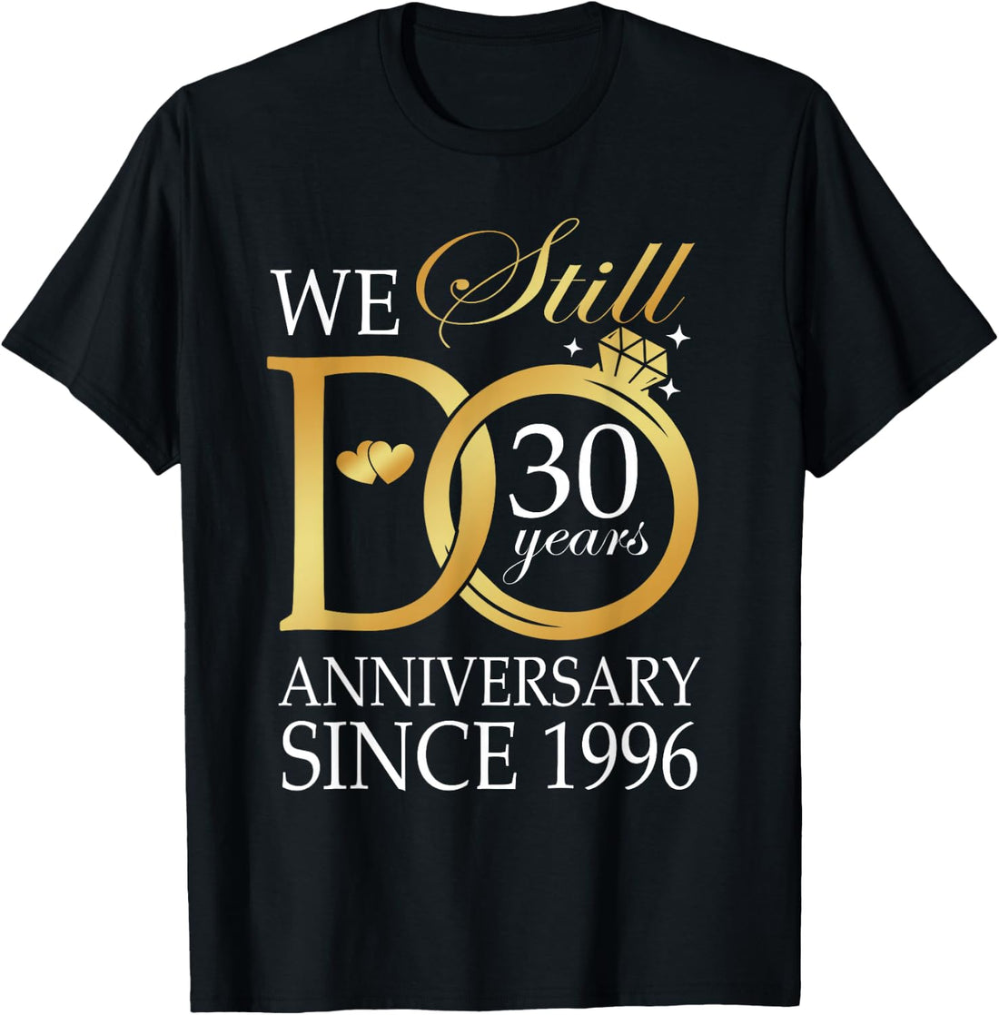 30th Wedding Anniversary We Still Do 30 Years Since 1996 T-Shirt
