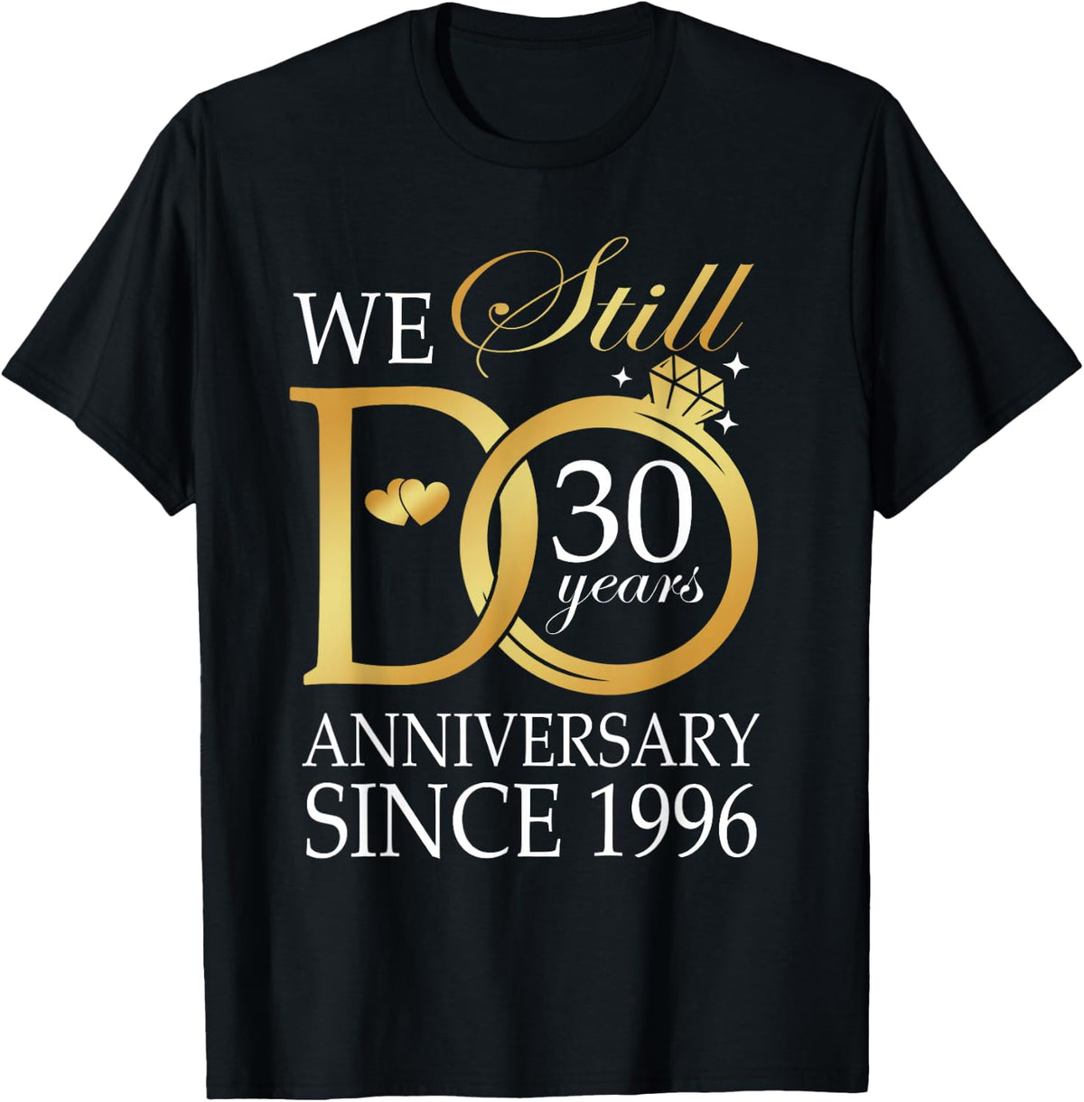 30th Wedding Anniversary We Still Do 30 Years Since 1996 T-Shirt