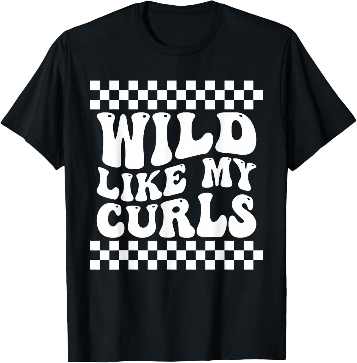 Wild Like My Curls Cute Curly Hair Funny T-Shirt
