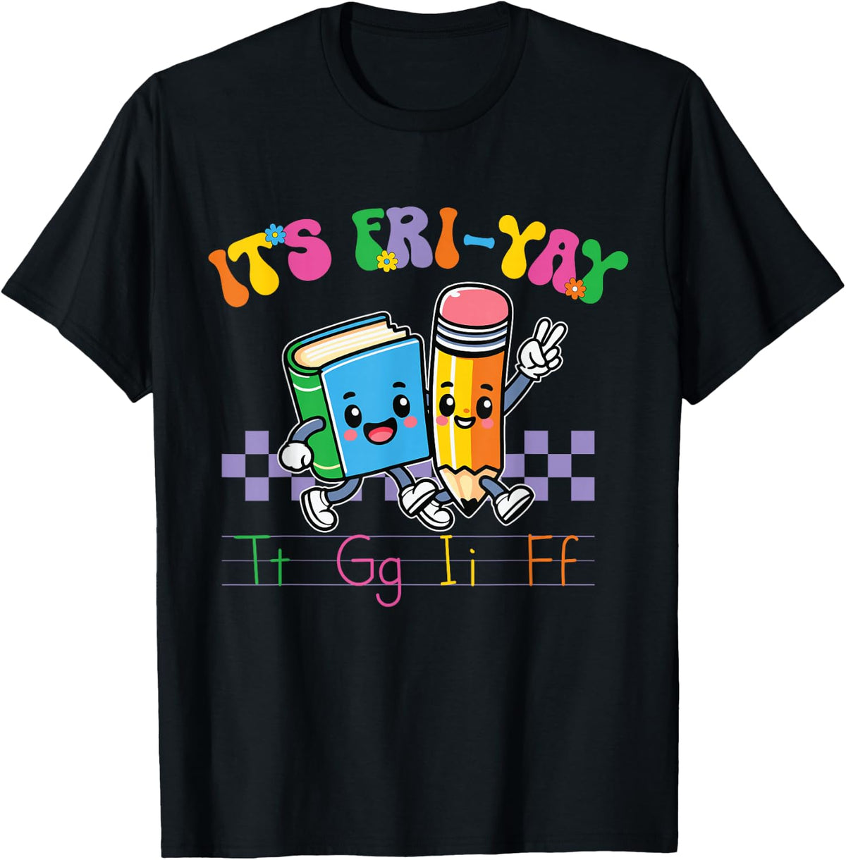 Friyay Teacher Design - TGIF Friday School Fri Yay Educator T-Shirt