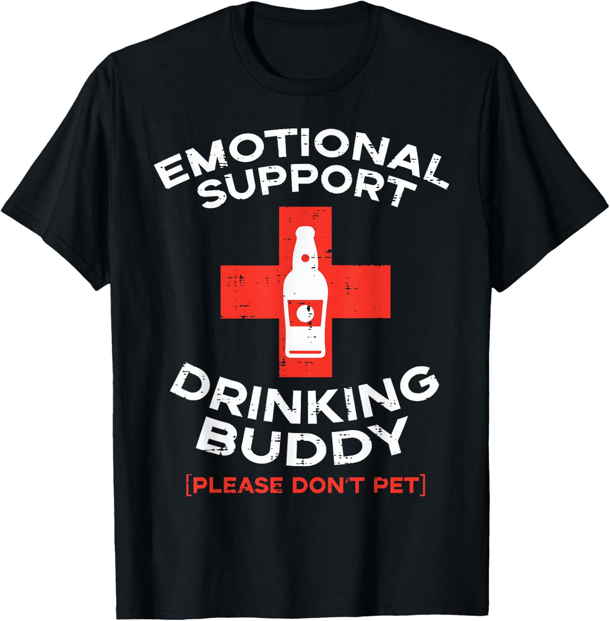 Emotional Support Drinking Buddy Pet Funny Saying Men Women T-Shirt