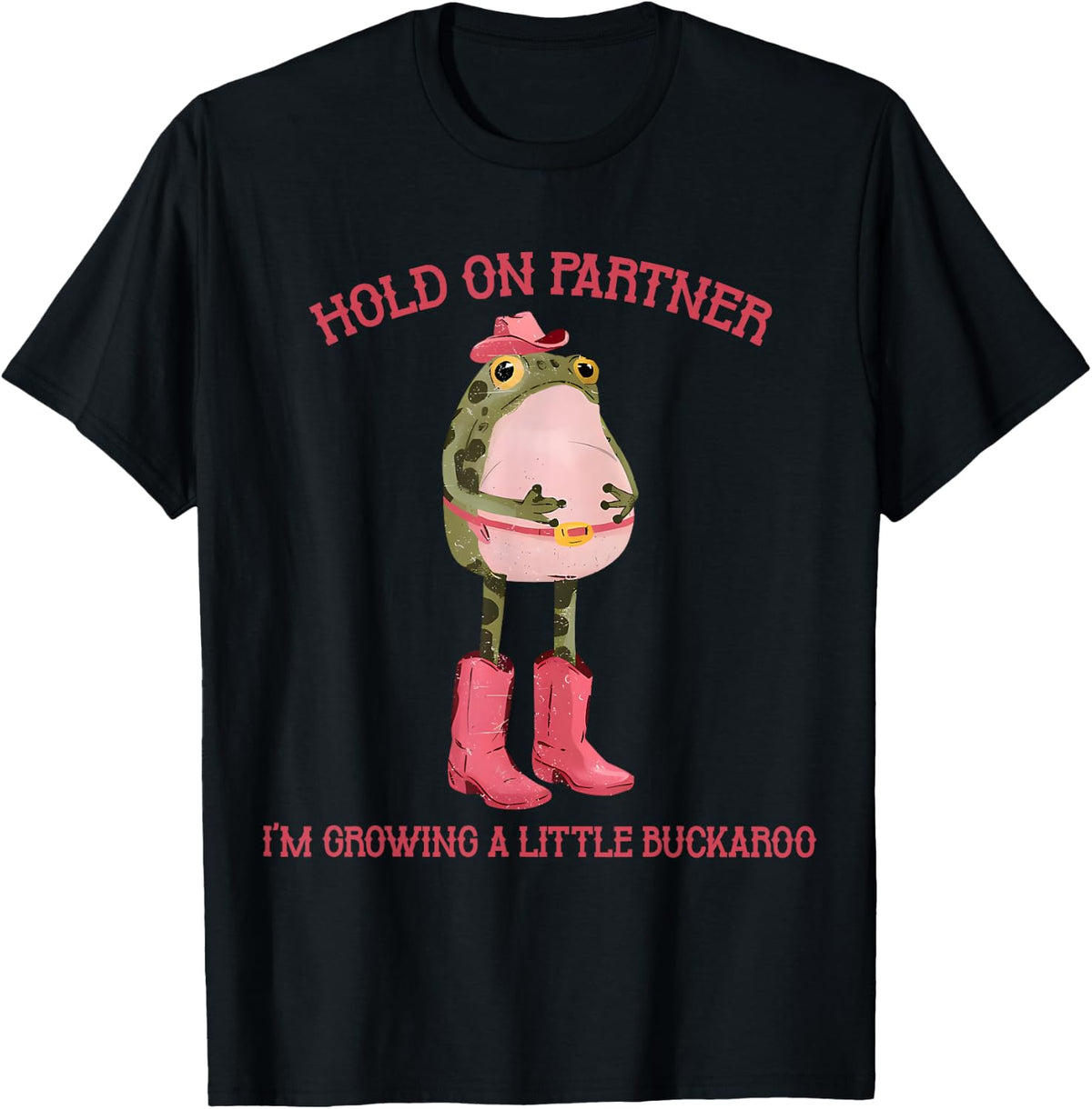 Hold On Partner I'm Growing A Little Buckaroo Frog Pregnancy T-Shirt