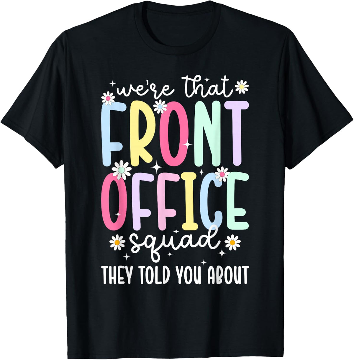 We're That Front Office Squad Office Crew Front Office Team T-Shirt