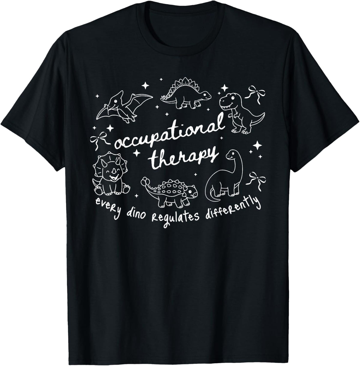 OT Occupational Therapy Every Dino Regulates Differently T-Shirt