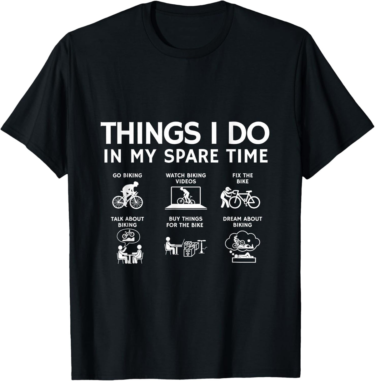 Things I Do in My Spare Time Bicycle Cycling Lover Funny Tees T Shirts for Men Women