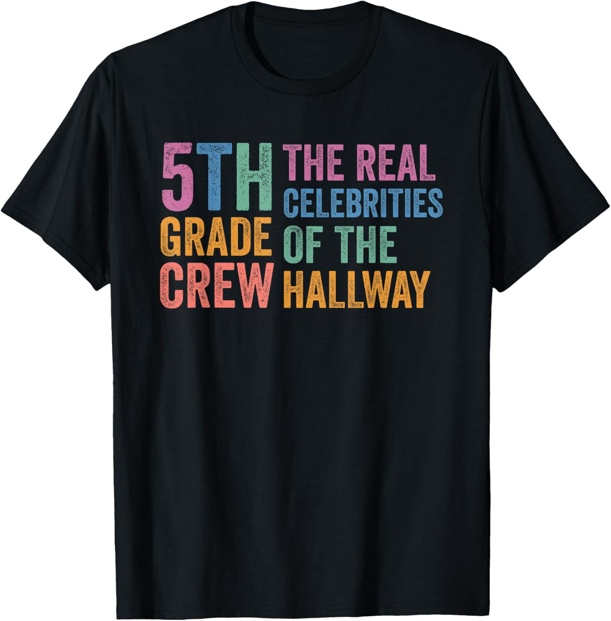 5th Fifth Grade Crew The Real Celebrities of The Hallway T-Shirt