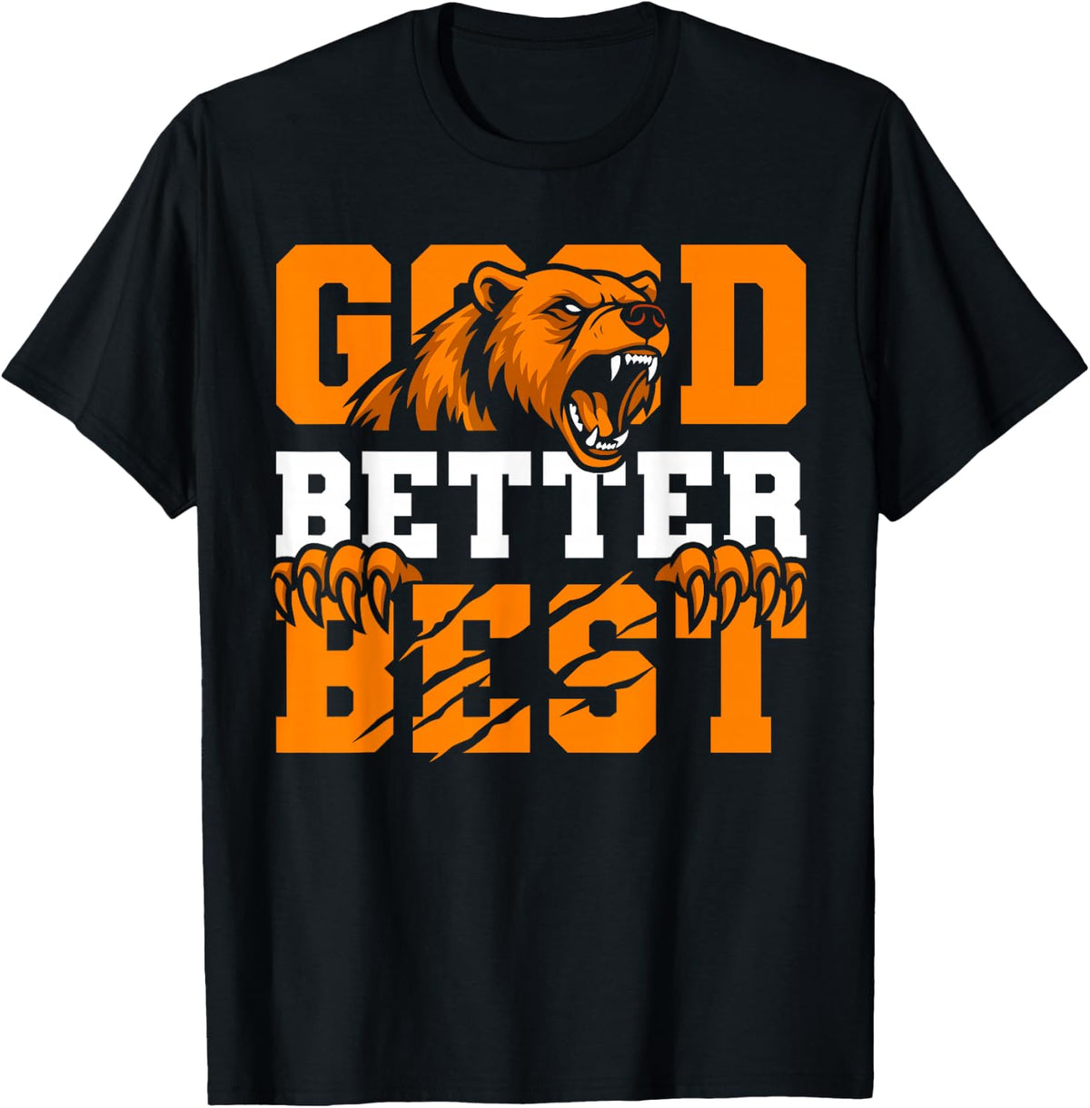 Good Better Best Never Let It Rest Bears Motivation Saying T-Shirt