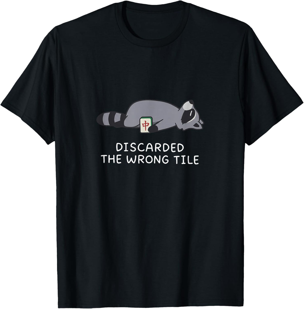 Discarded The Wrong Tile Funny Mahjong Raccoon Graphic T-Shirt