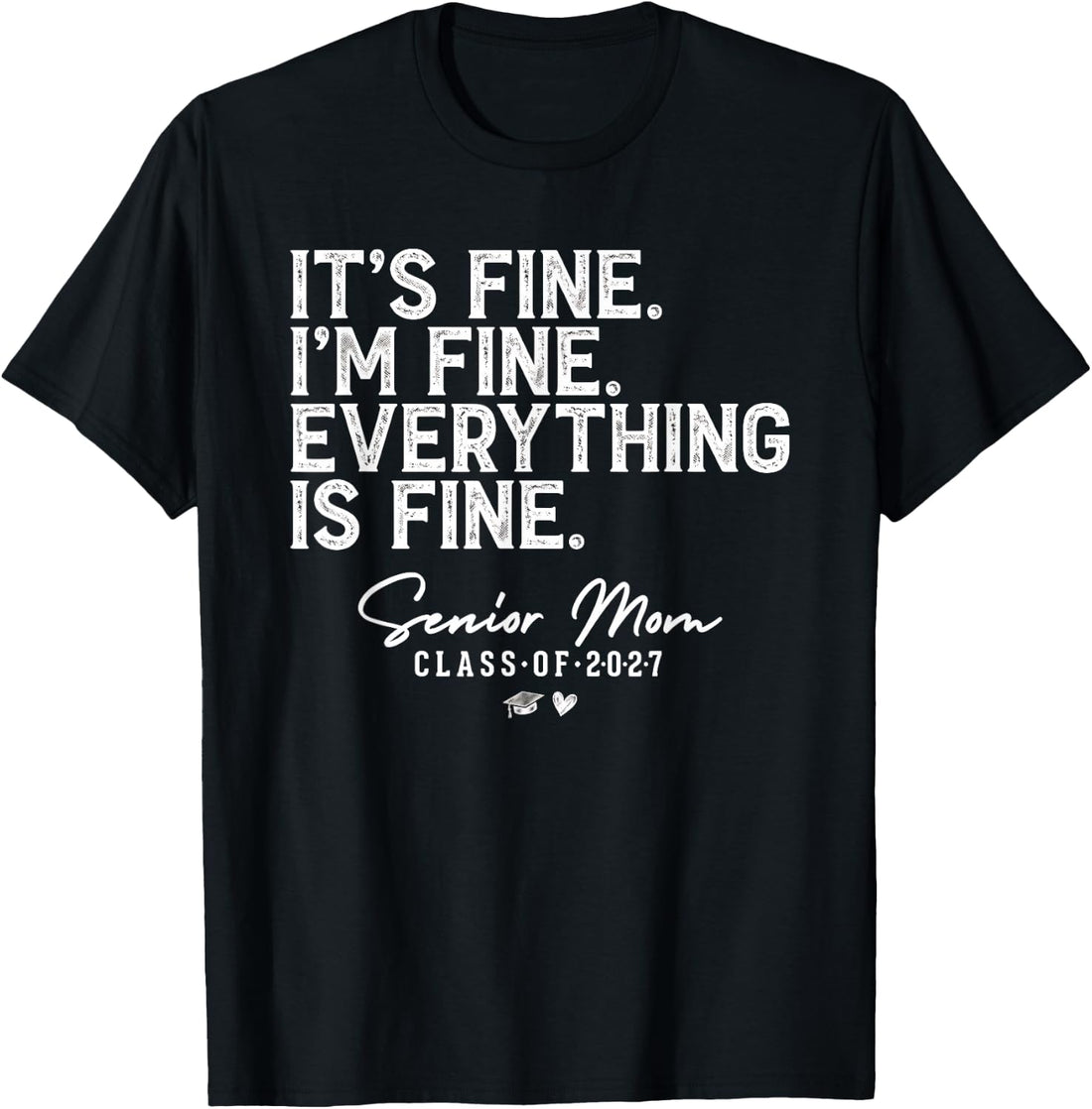 Retro I'm Fine Everything is Fine Senior Mom Class of 2027 T-Shirt