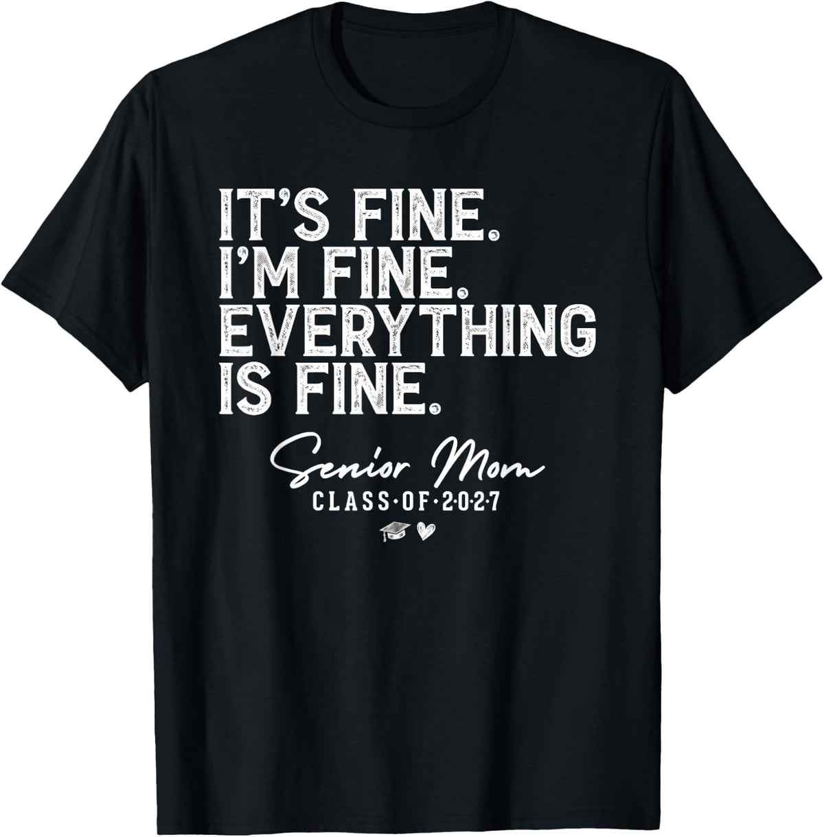 Retro I'm Fine Everything is Fine Senior Mom Class of 2027 T-Shirt