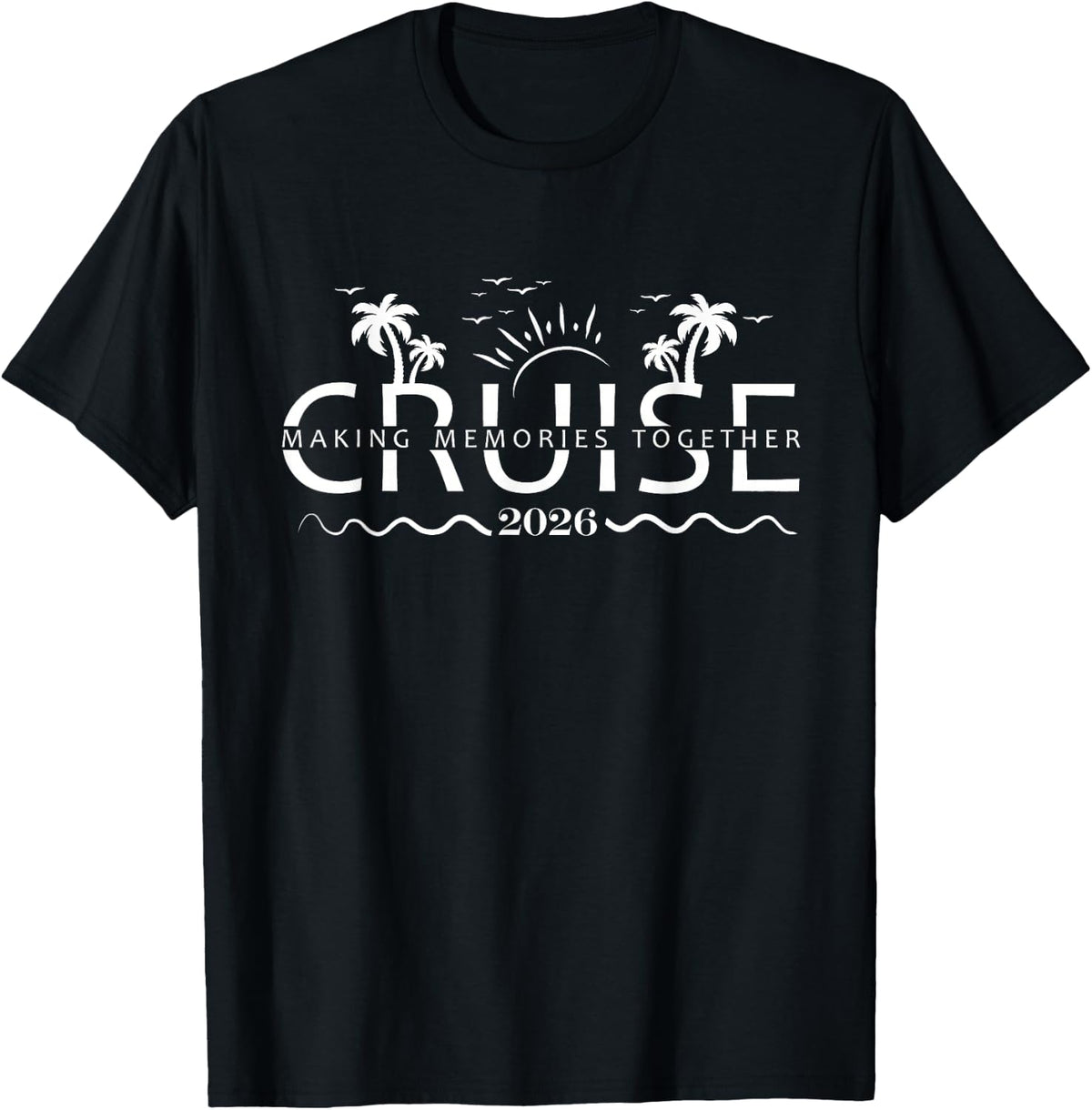 Family Cruise 2026 Making Memories Together Matching Group T-Shirt