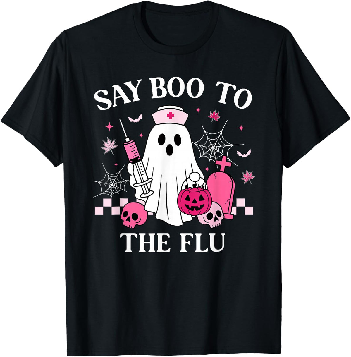 Say Boo to The Flu Funny Nurse Ghost Halloween Vaccine T-Shirt