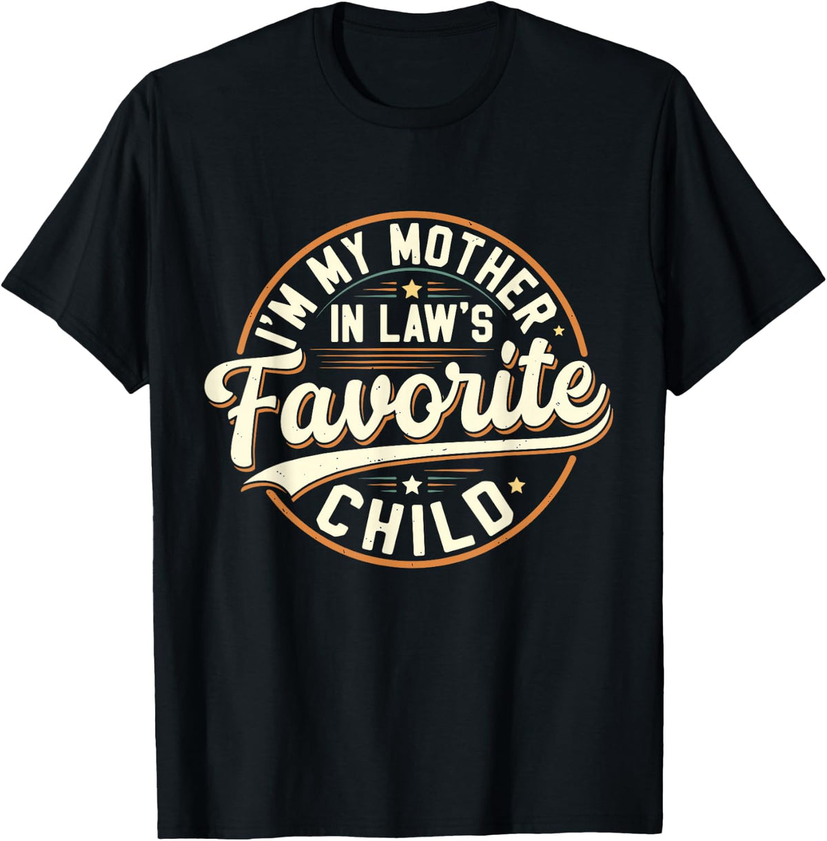 Vintage I'm My Mother in Law's Favorite Child Humor Family T-Shirt