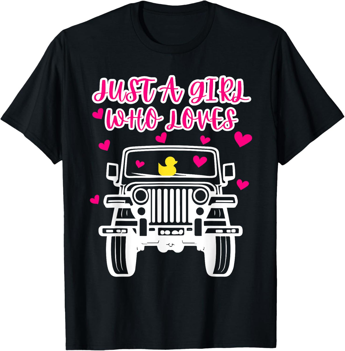 Just A Girl Who Loves Off Road Driving SUV's Rubber Ducking T-Shirt