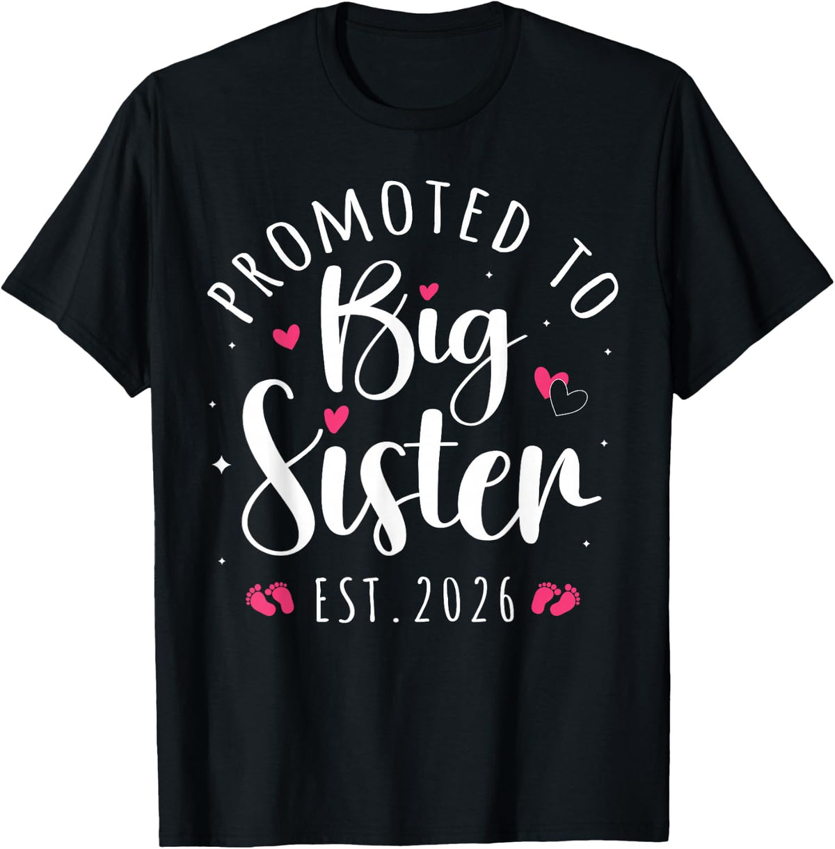 Becoming Big Sister Promoted to Big Sis 2026 Adults Kids T-Shirt