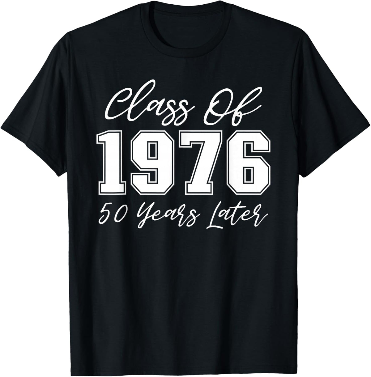 Class of 1976 Reunion Shirt 50 Years Later High School Party T-Shirt