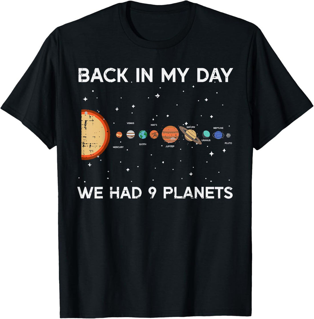 Back in My Day We Had 9 Planets Funny Galaxy Space Men Women T-Shirt