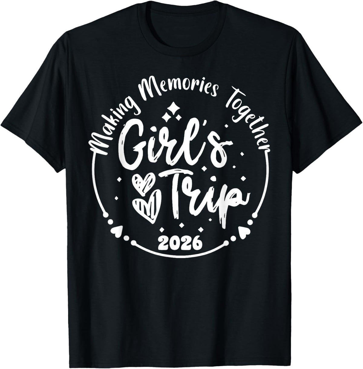 Girls Trip 2026 Cute Girls Weekend Summer Vacation Tee T-Shirt