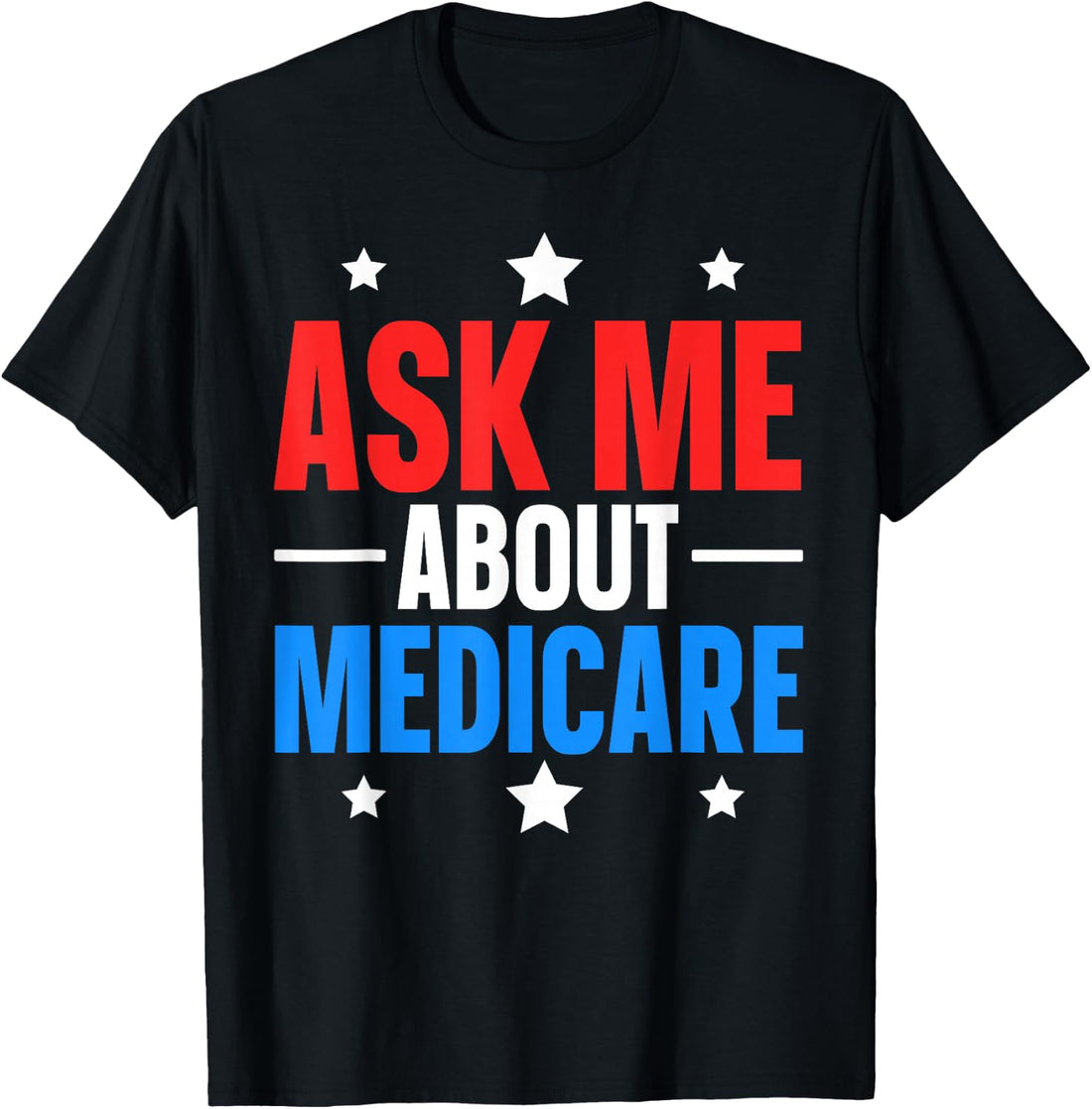 Ask Me About Medicare T-Shirt