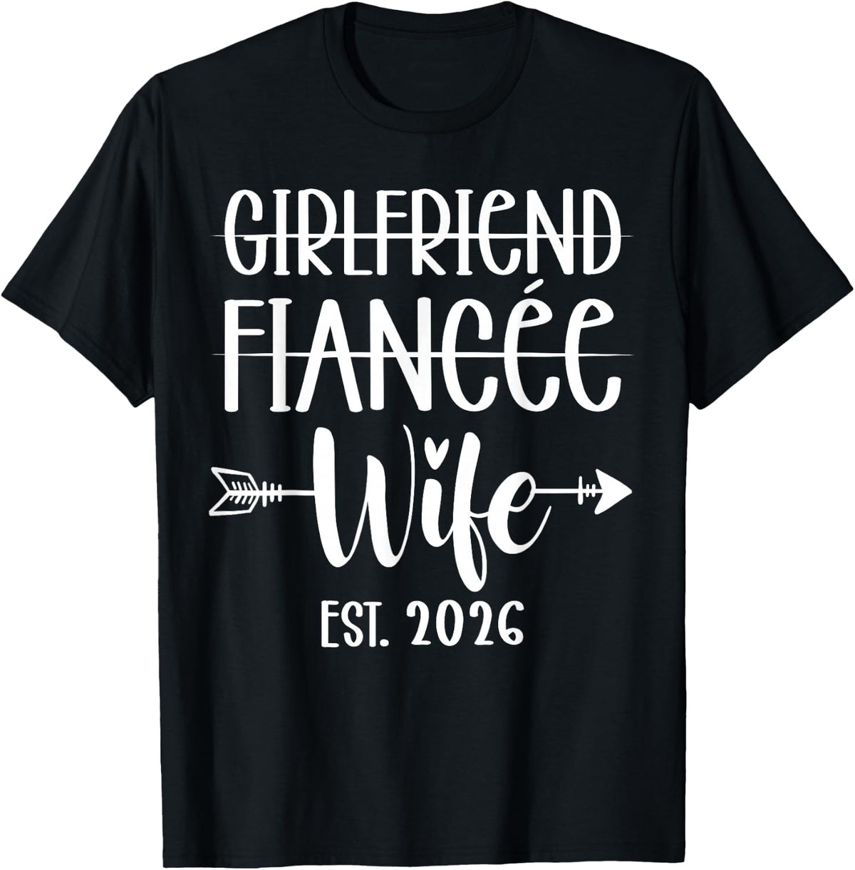 Girlfriend Fiance Wife 2026 Just Married Wedding Honeymoon T-Shirt