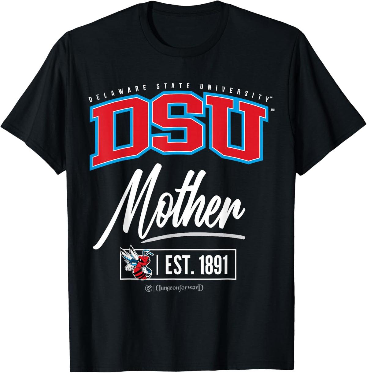 Delaware State University - DSU HBCU Mother T-Shirt
