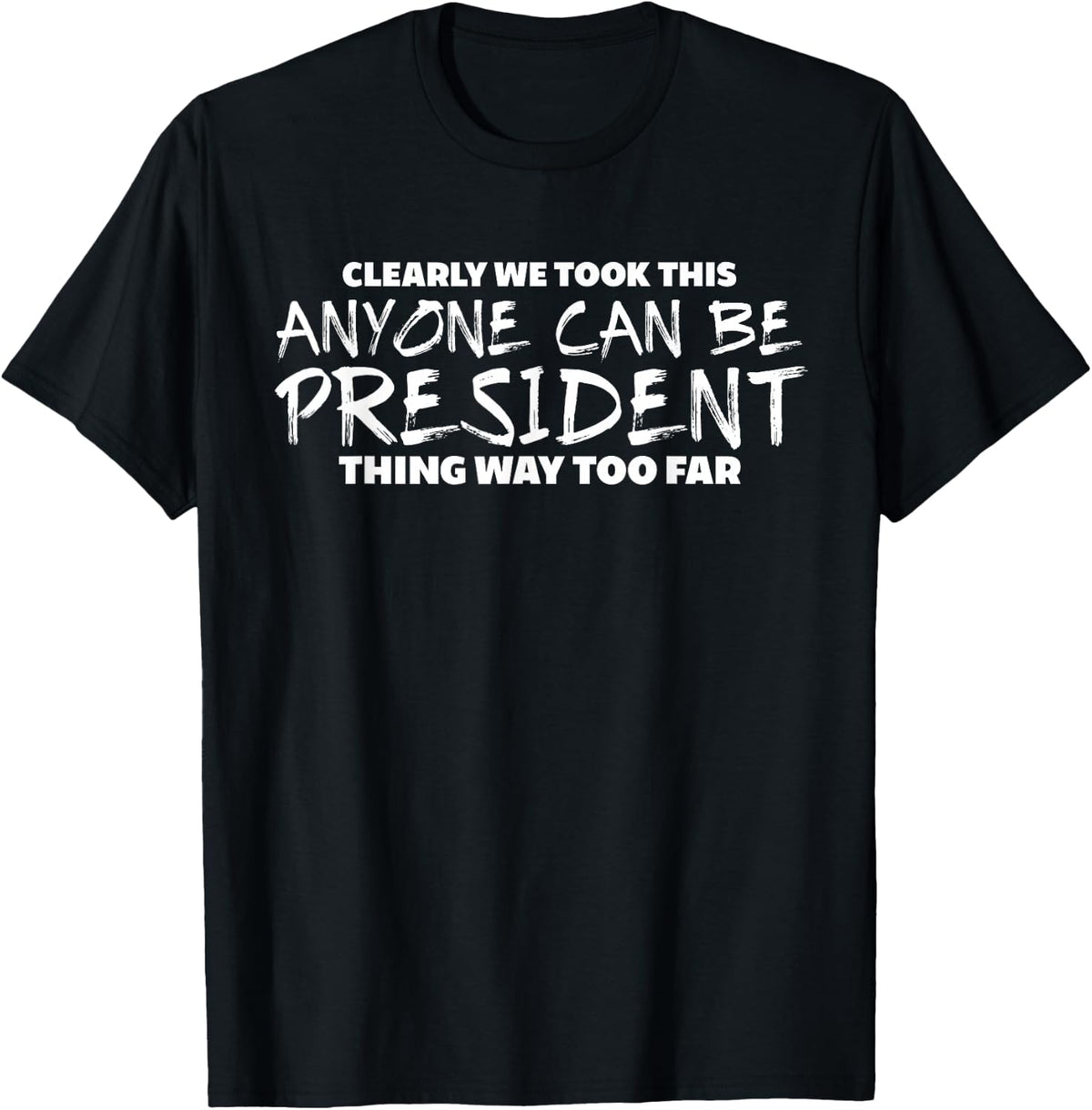 Funny Anti Trump Protest Wear T-Shirt