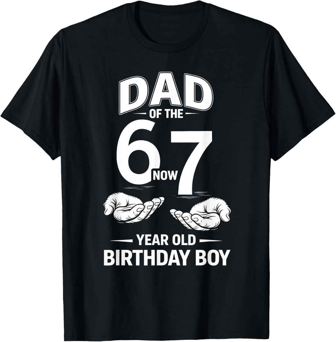 7 Year Old Birthday I was 6 Now I'm 7 67 Meme Dad T-Shirt