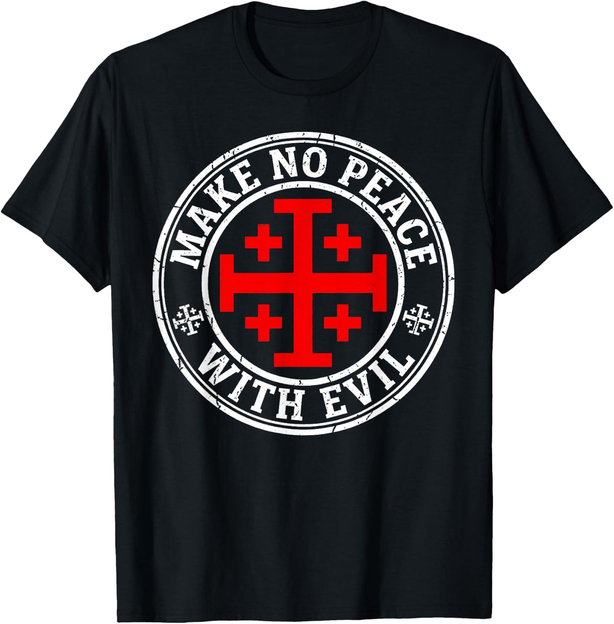 Make No Peace with Evil Knight Templar Jerusalem Cross T-Shirt