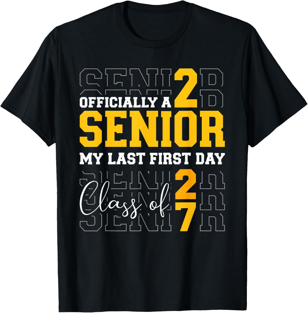 Senior 2027 My Last First Day T-Shirt