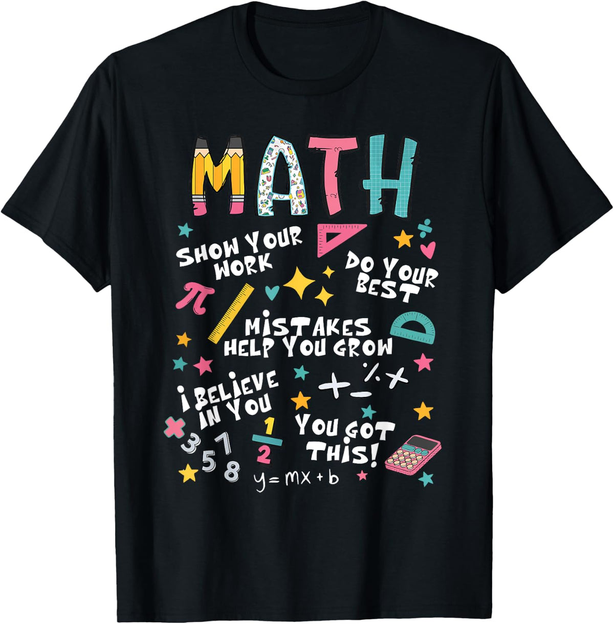 Show Your Work Funny Math Teacher First Day Back to School T-Shirt