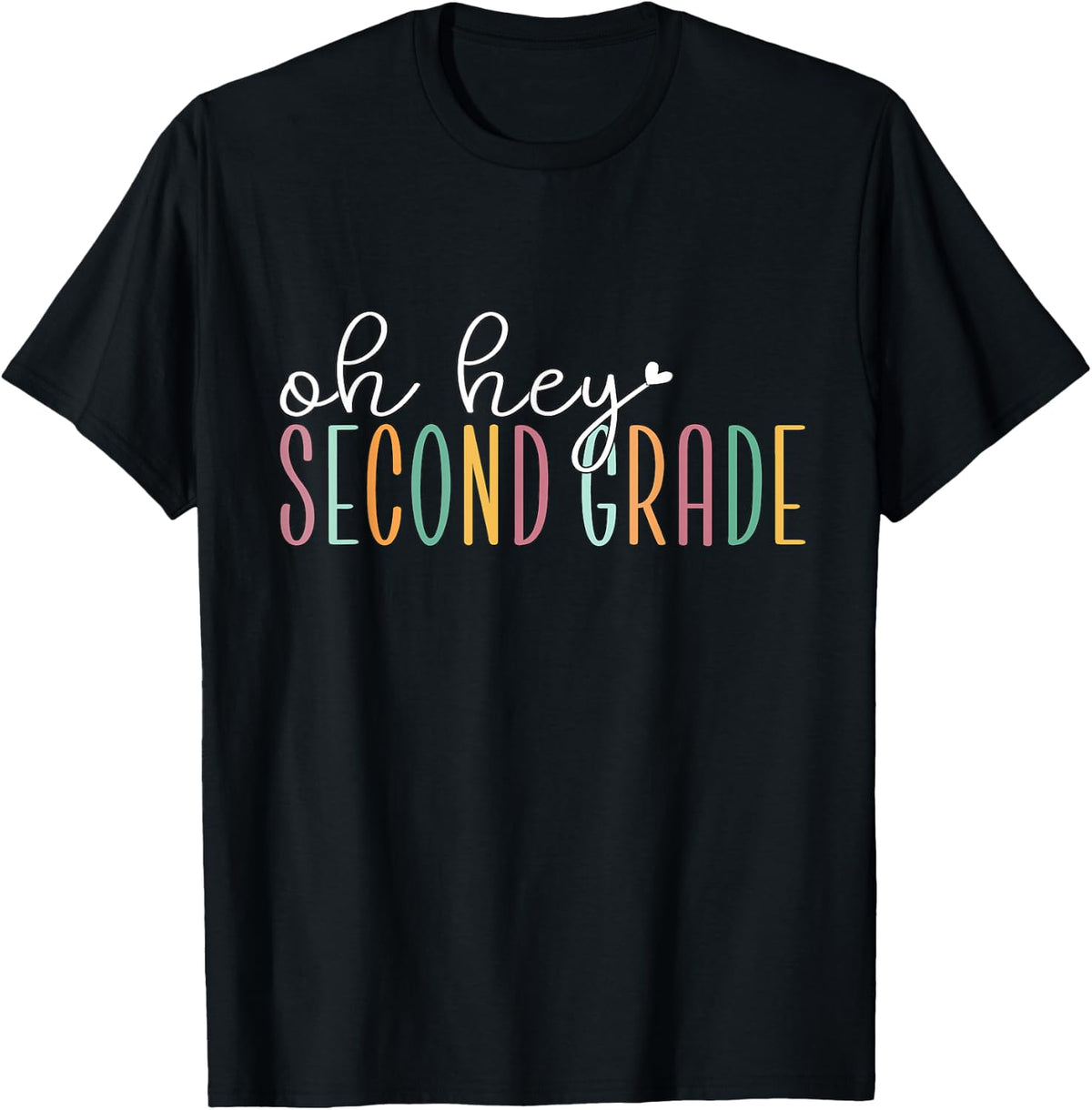 Oh Hey Second Grade, Cute 2nd Grade Team Students Teachers T-Shirt