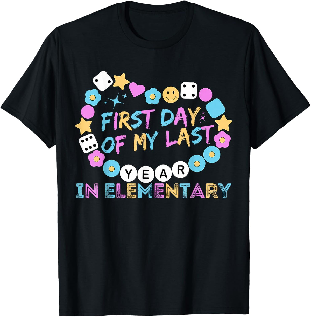 First Day of My Last Year in Elementary Back to School T-Shirt
