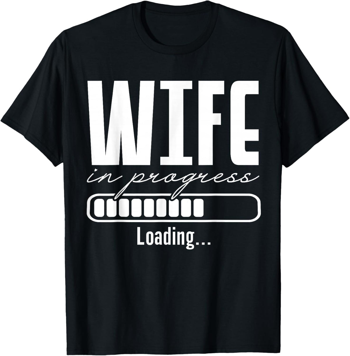 Wife in Progress Engaged Engagement Announcement Married T-Shirt