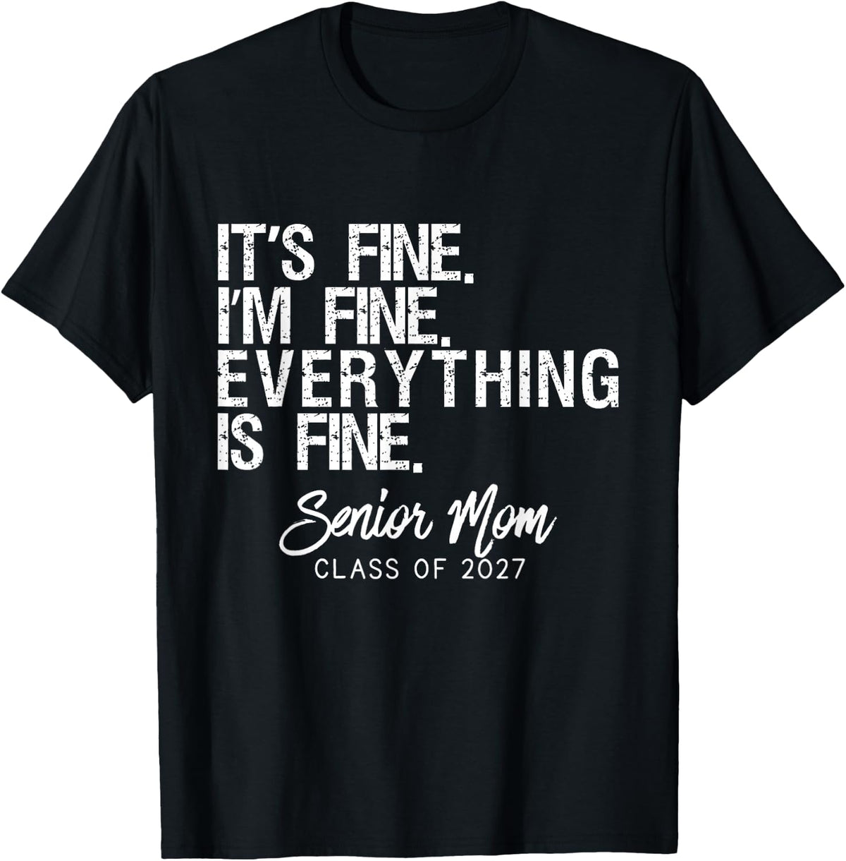Retro I'm Fine Everything is Fine Senior Mom Class of 2027 T-Shirt