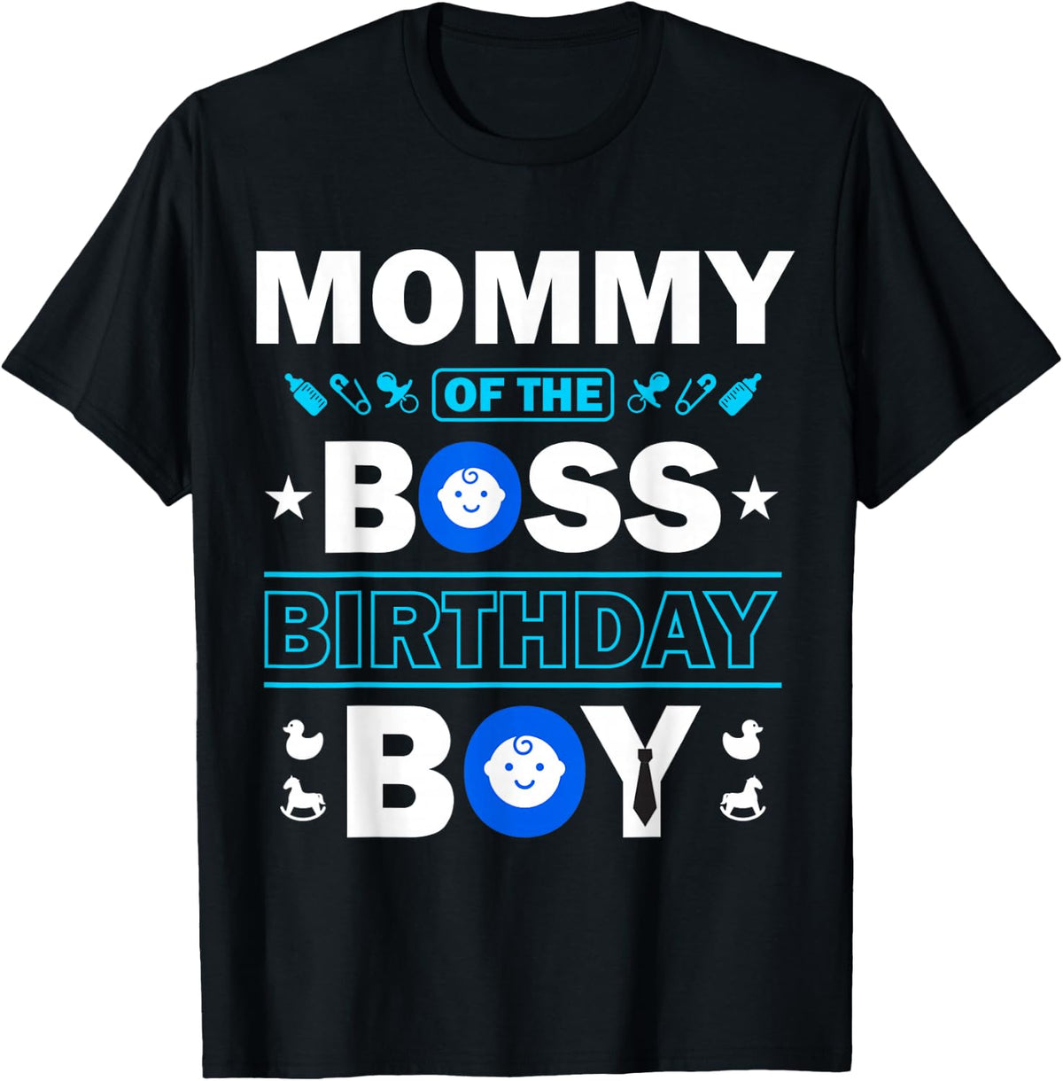 Mommy of the Birthday Boy Baby Boss Family Love T-Shirt