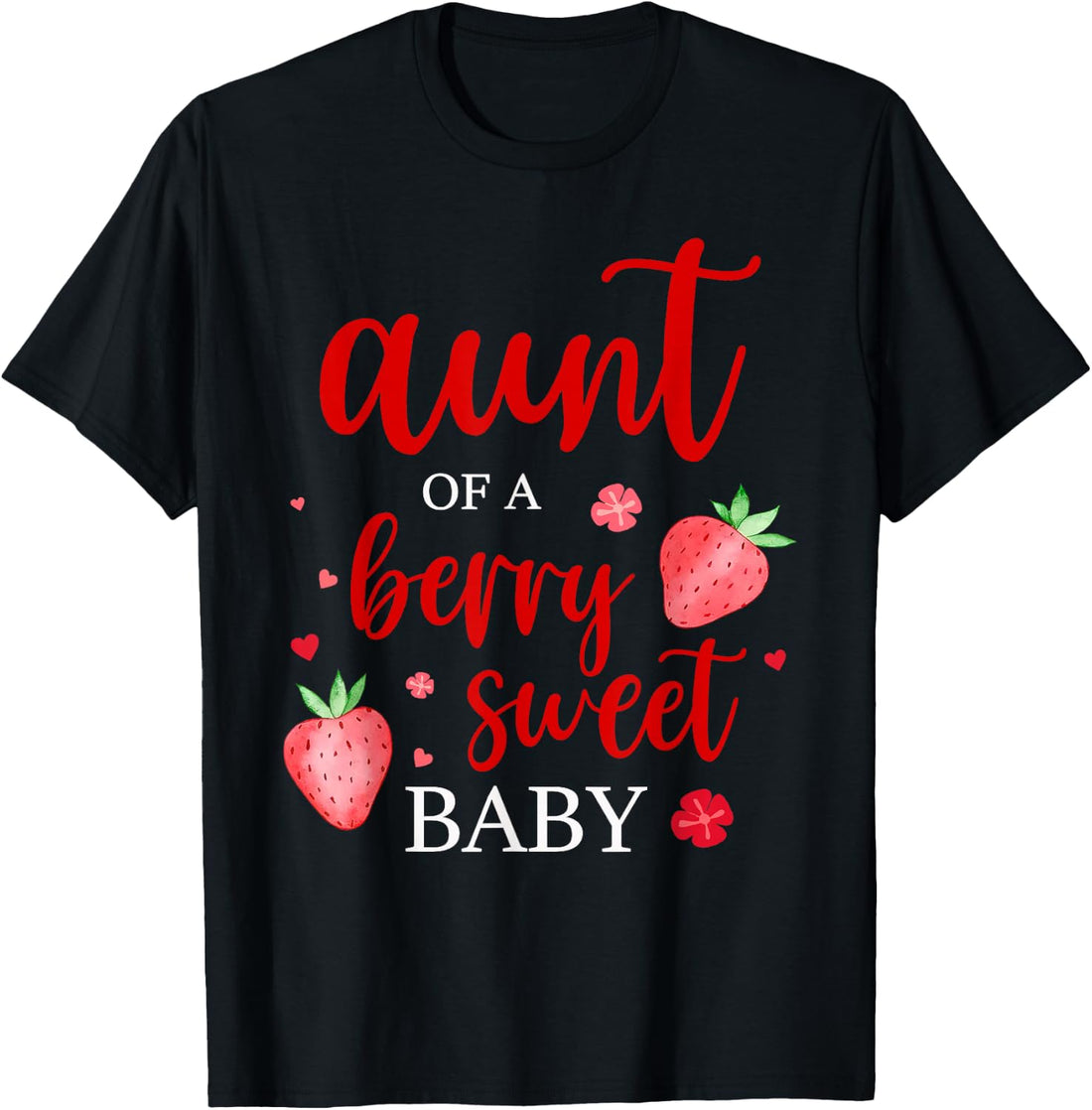Aunt of A Berry Sweet One Strawberry Baby First Birthday T-Shirt