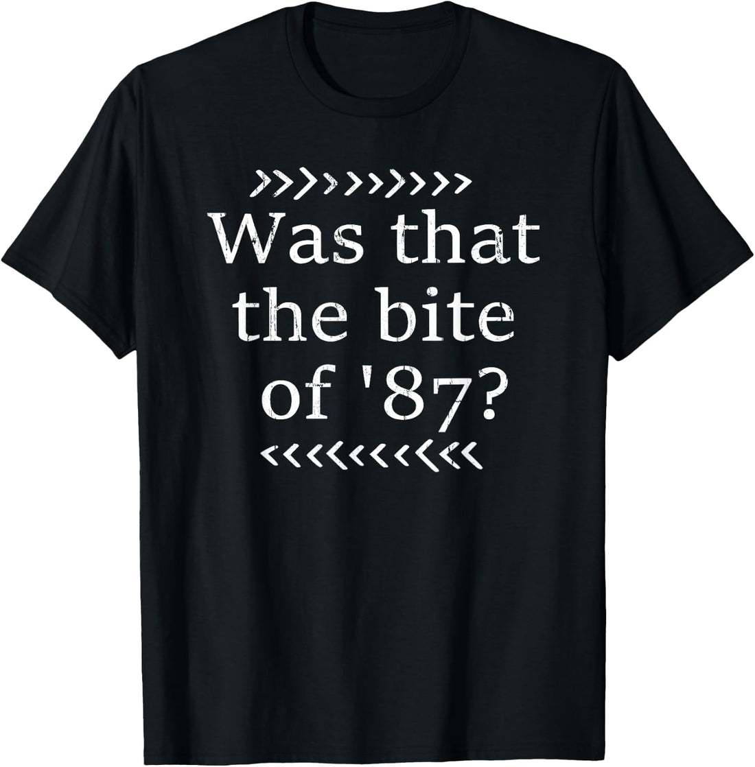 was That The Bite of 87 T-Shirt