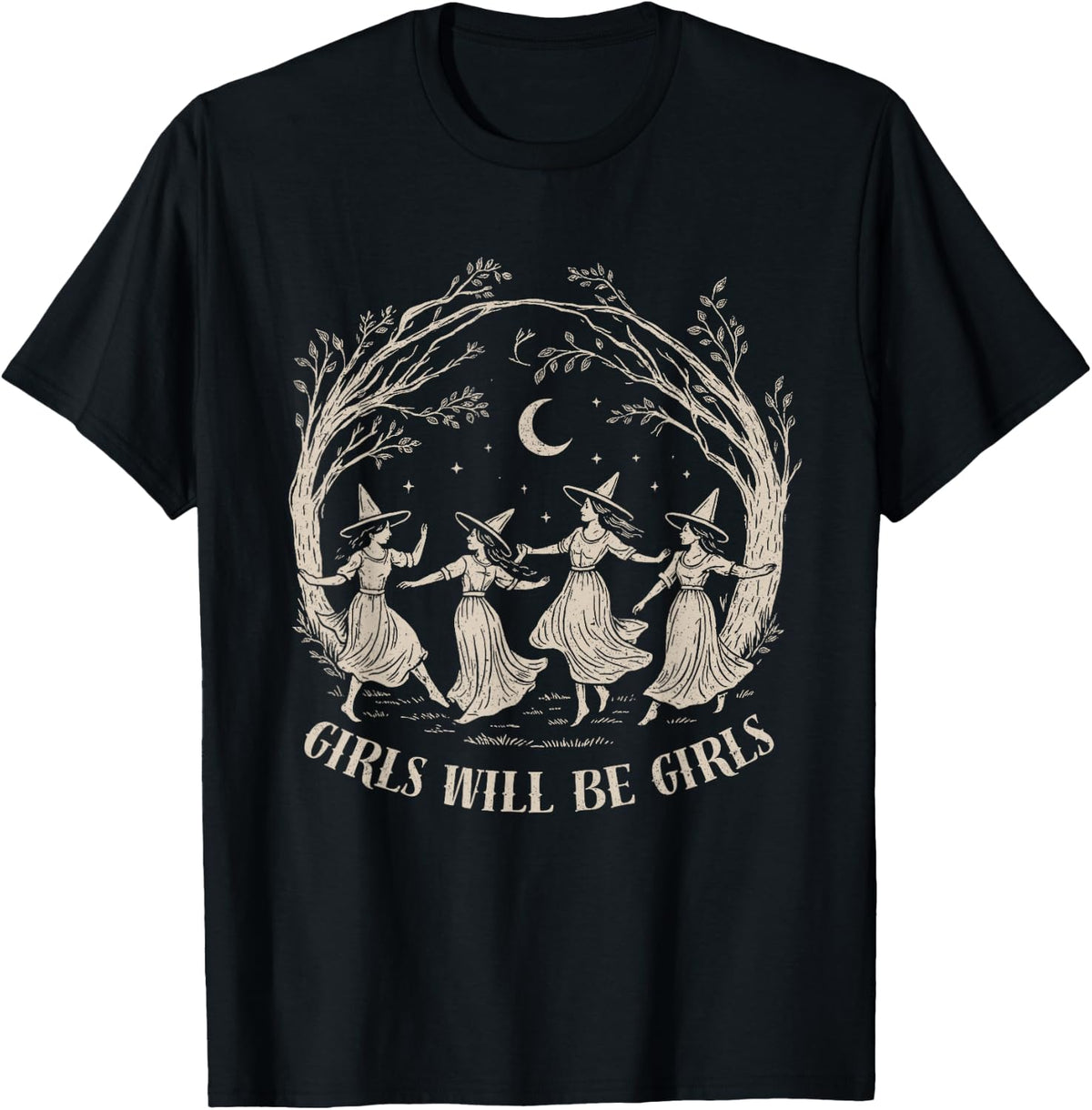 Girl Will Be Girls Witch Witchy Spooky Season Halloween T-Shirt