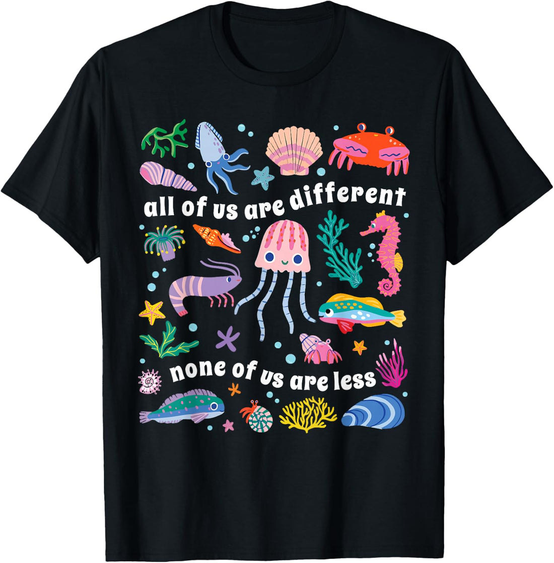 All of Us are Different None of Us are Less Autism Awareness T-Shirt