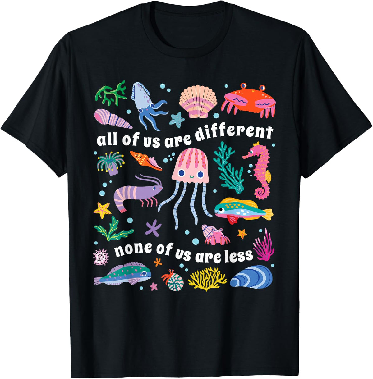 All of Us are Different None of Us are Less Autism Awareness T-Shirt