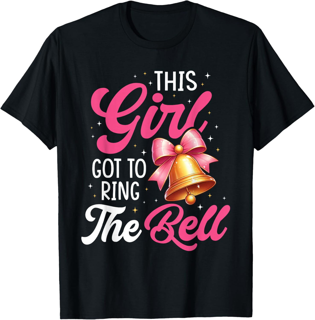 This Girl Got to Ring, The Bell Cute Bell Last Chemo Cancer T-Shirt