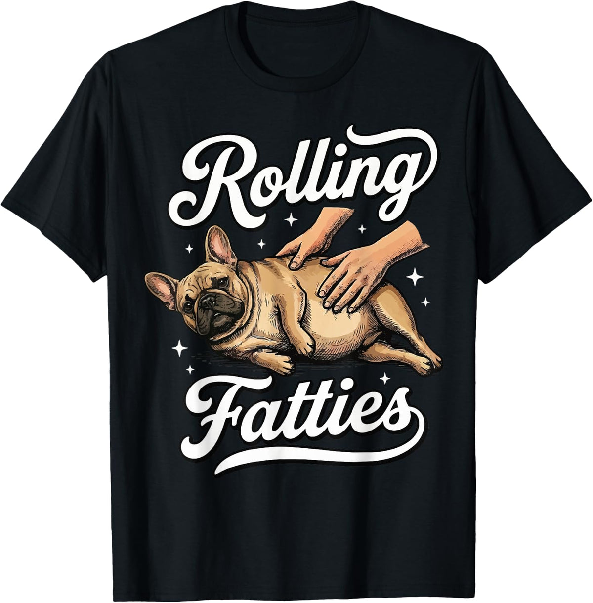Rolling Fatties French Bulldog T-Shirt