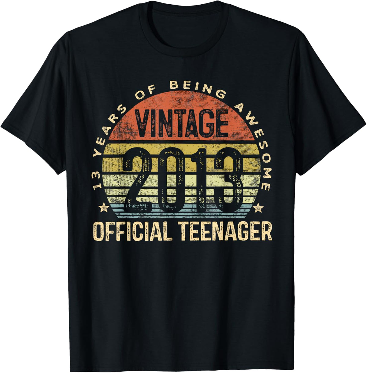Vintage 2013 Official Teenager 13-Year-Old 13th Birthday T-Shirt