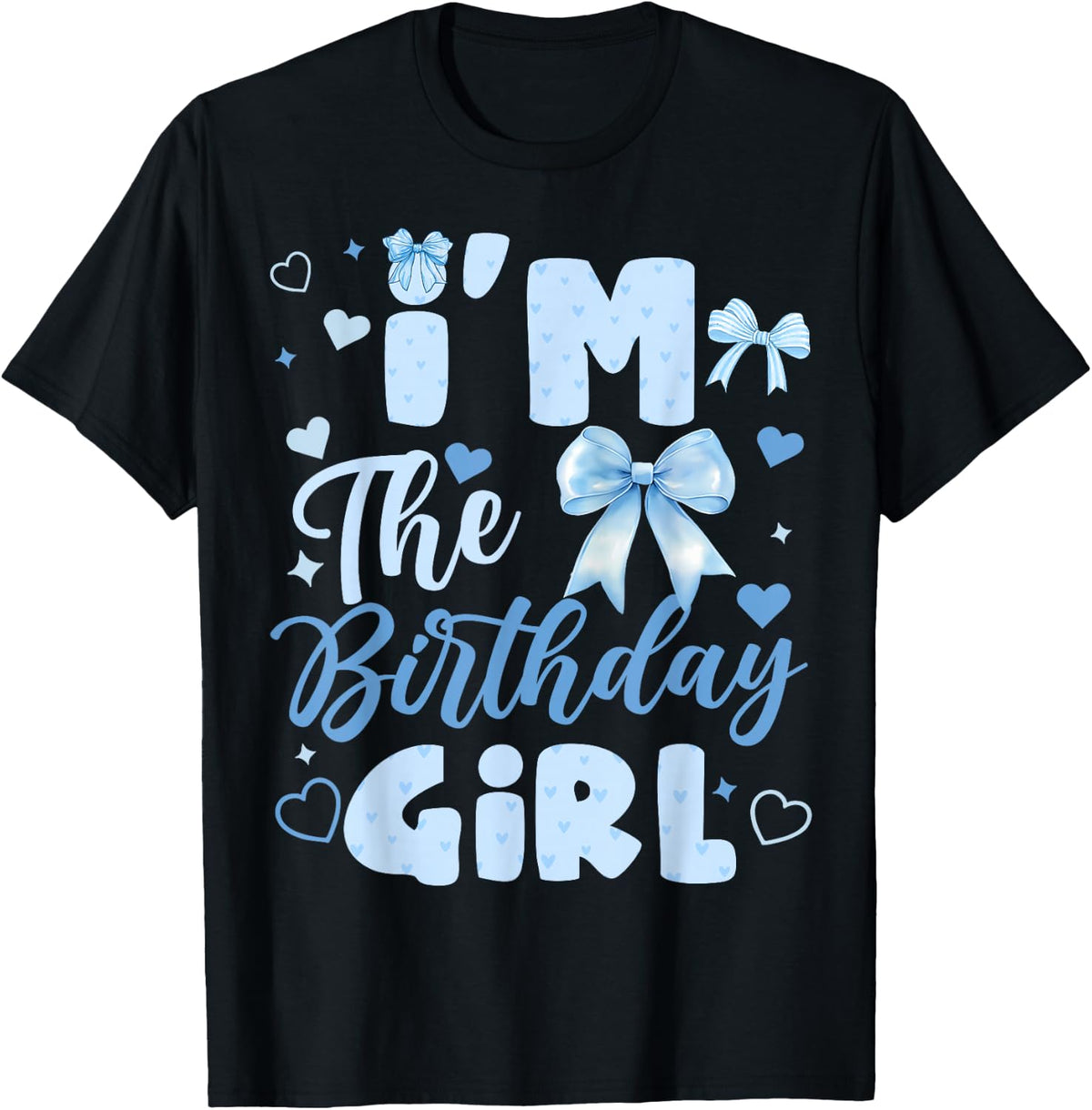 I'm The Birthday Girl Bow Blue Cute Matching Family Party T-Shirt