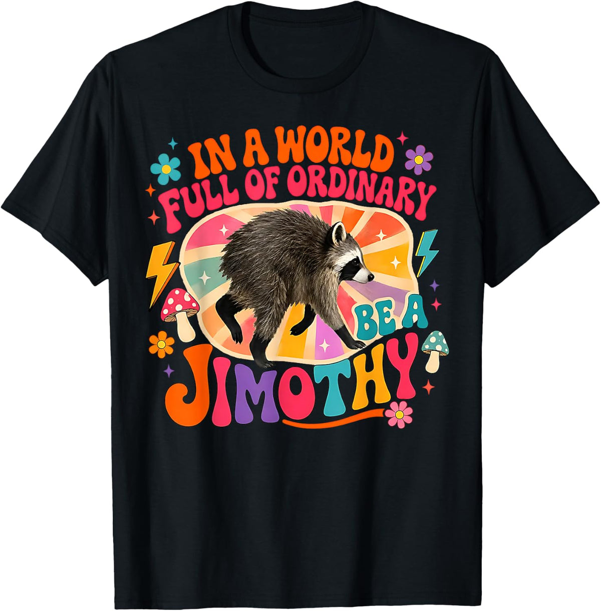Jimothy Raccoon Funny Jimothy from Seattle T-Shirt
