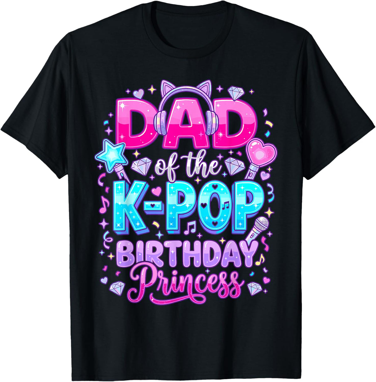 Dad of The K-Pop Birthday Princess Korean Music Lovers T-Shirt