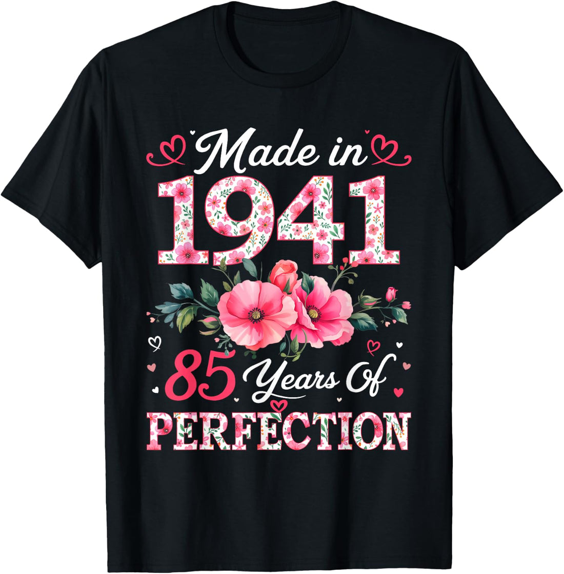 85 Years Old Made in 1941 85th Birthday Floral Women T-Shirt