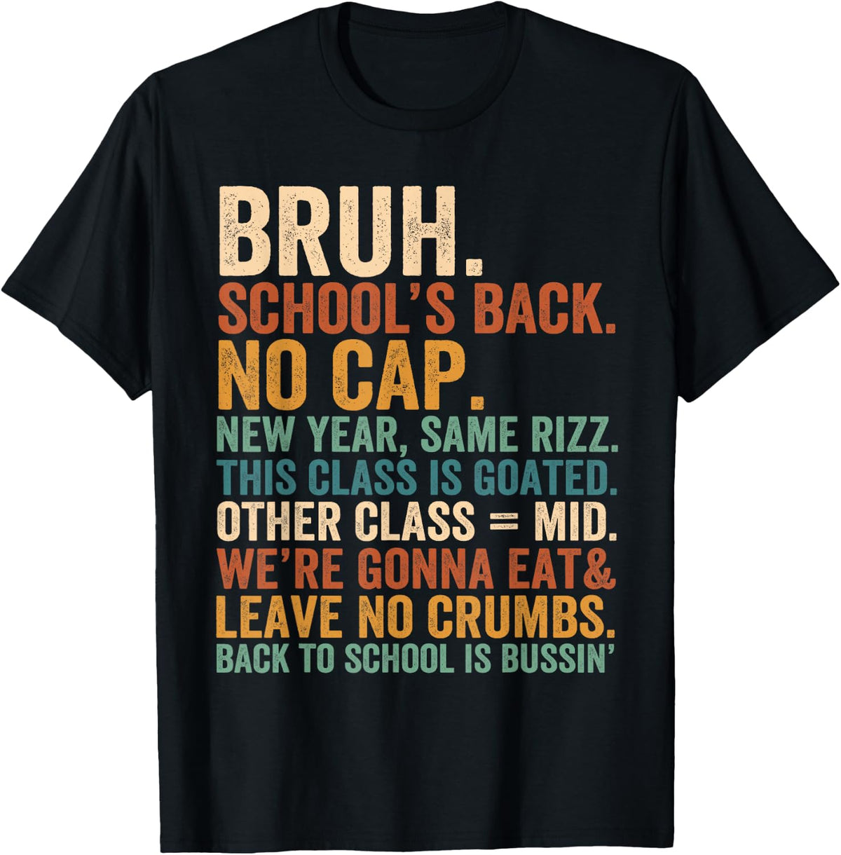 First Day of School Teacher Bruh No Cap New Year Rizz Goated T-Shirt