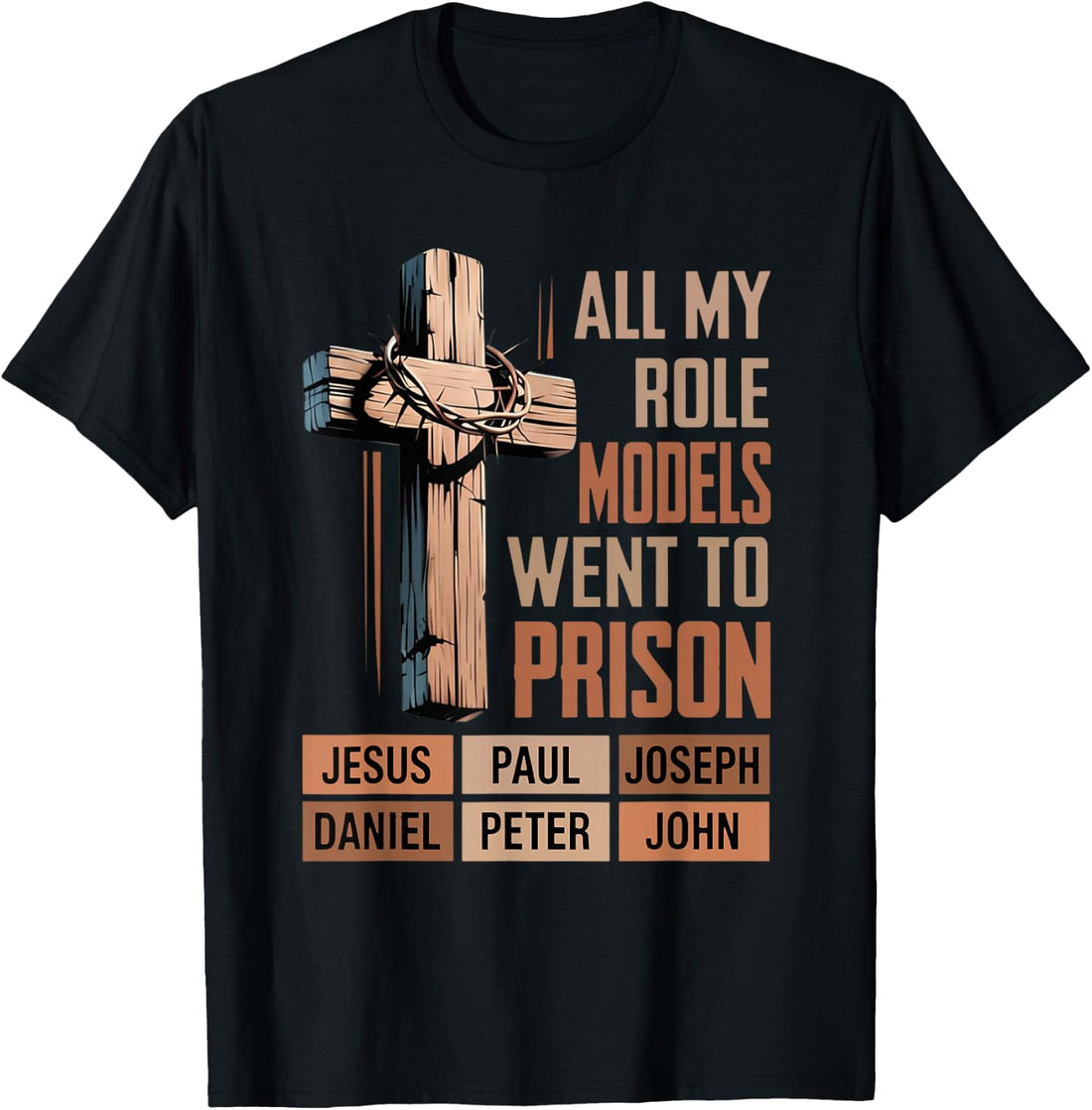 All My Role Models Went to Prison Christians Church Events T-Shirt